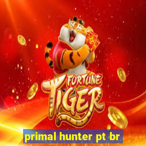 primal hunter pt br